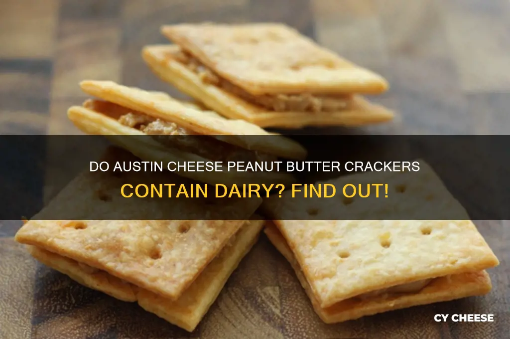 do austin cheese peanut butter crackers have dairy