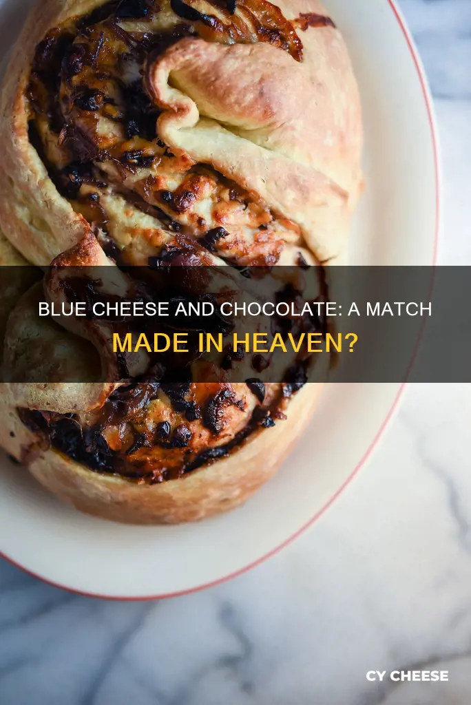 do blue cheese and chocolate go together