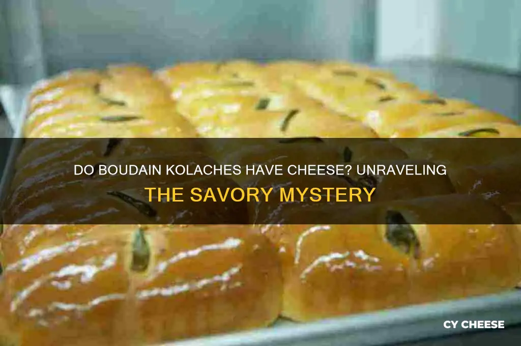 do boudain kolaches have cheese