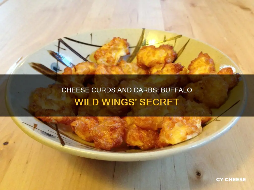 do cheese curds have carbs buffalo wild wings