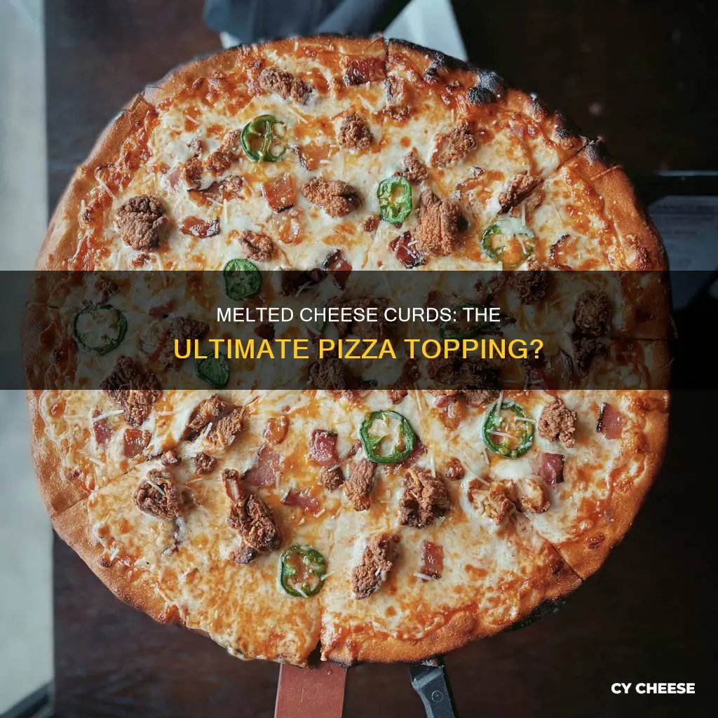 do cheese curds melt on pizza