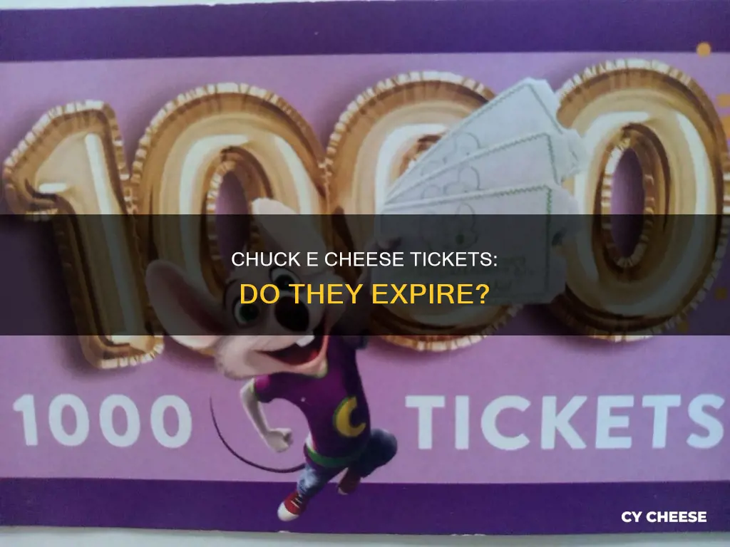 do chuck e cheese tickets expire