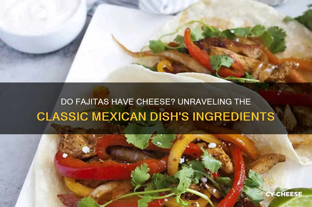 do fajitas have cheese