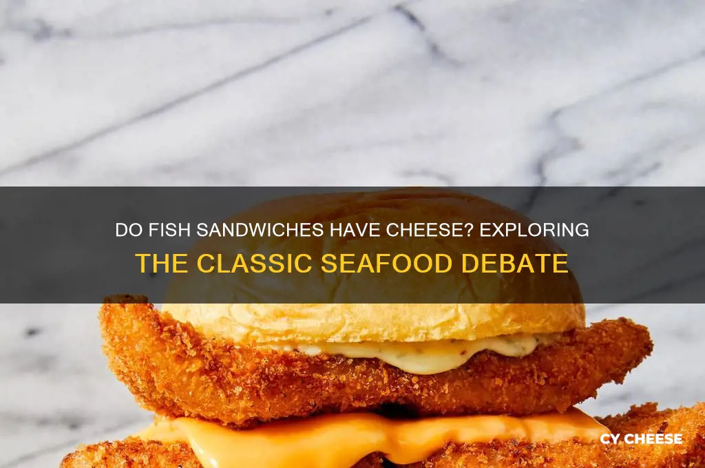 do fish sandwiches have cheese