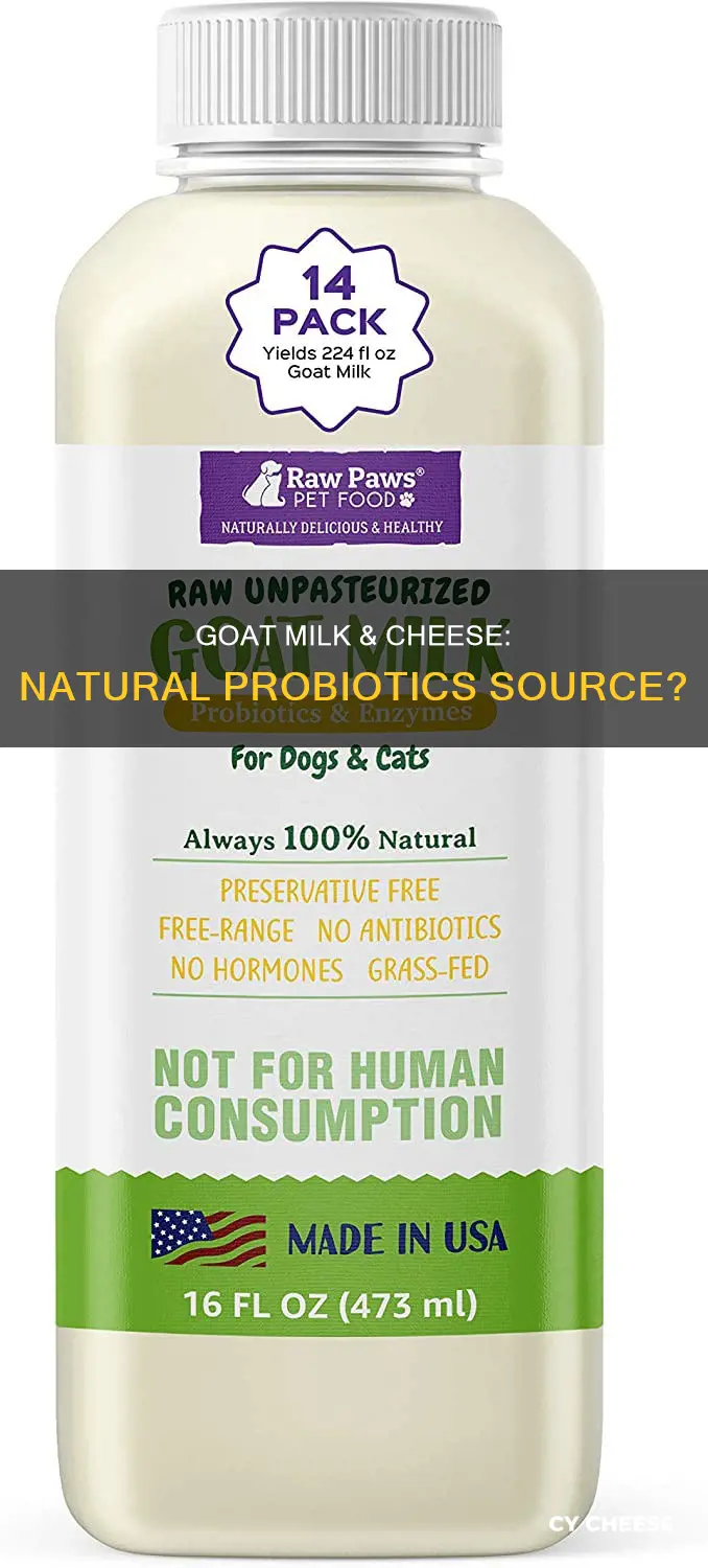 do goats milk and goat cheese have probiotics