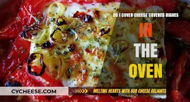 Should You Cover Cheese-Topped Dishes When Baking in the Oven?