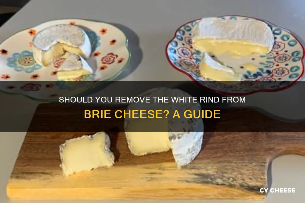 do i cut the white brine from brie cheese