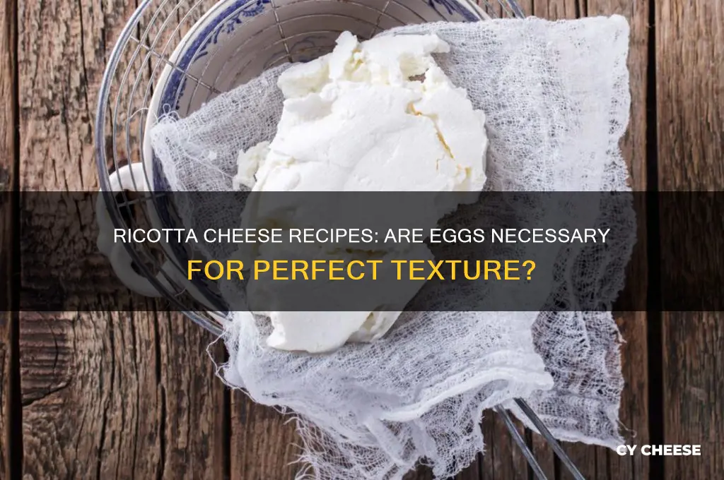 do i have to add eggs to ricotta cheese