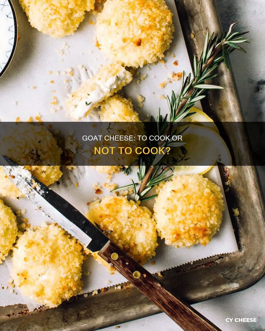 do i have to cook goat cheese