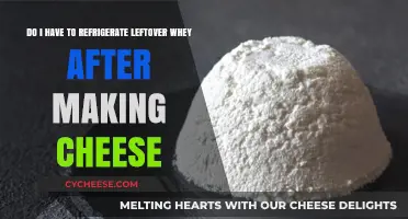 Refrigerating Leftover Whey: Essential Tips After Homemade Cheese Making