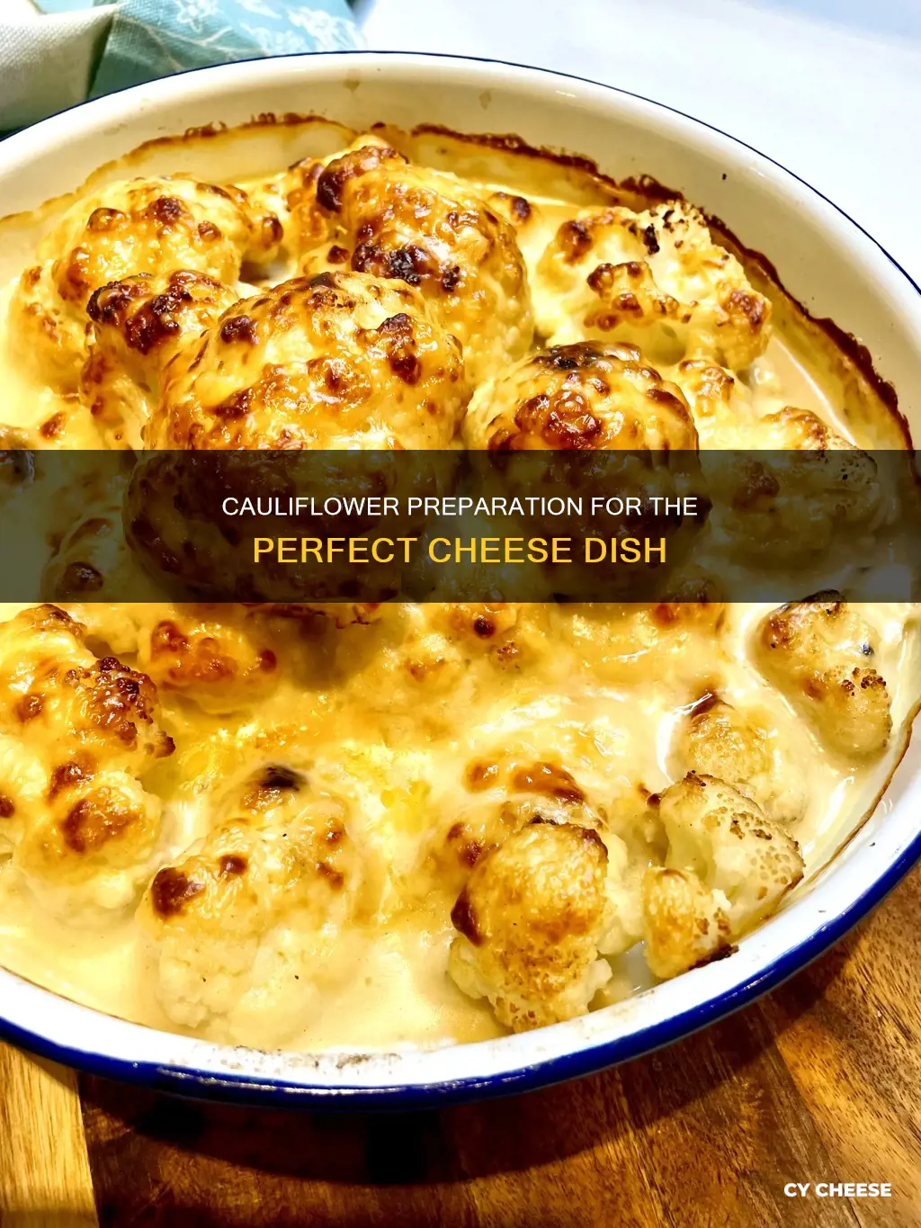 do i need to pre cook cauliflower for cauliflower cheese