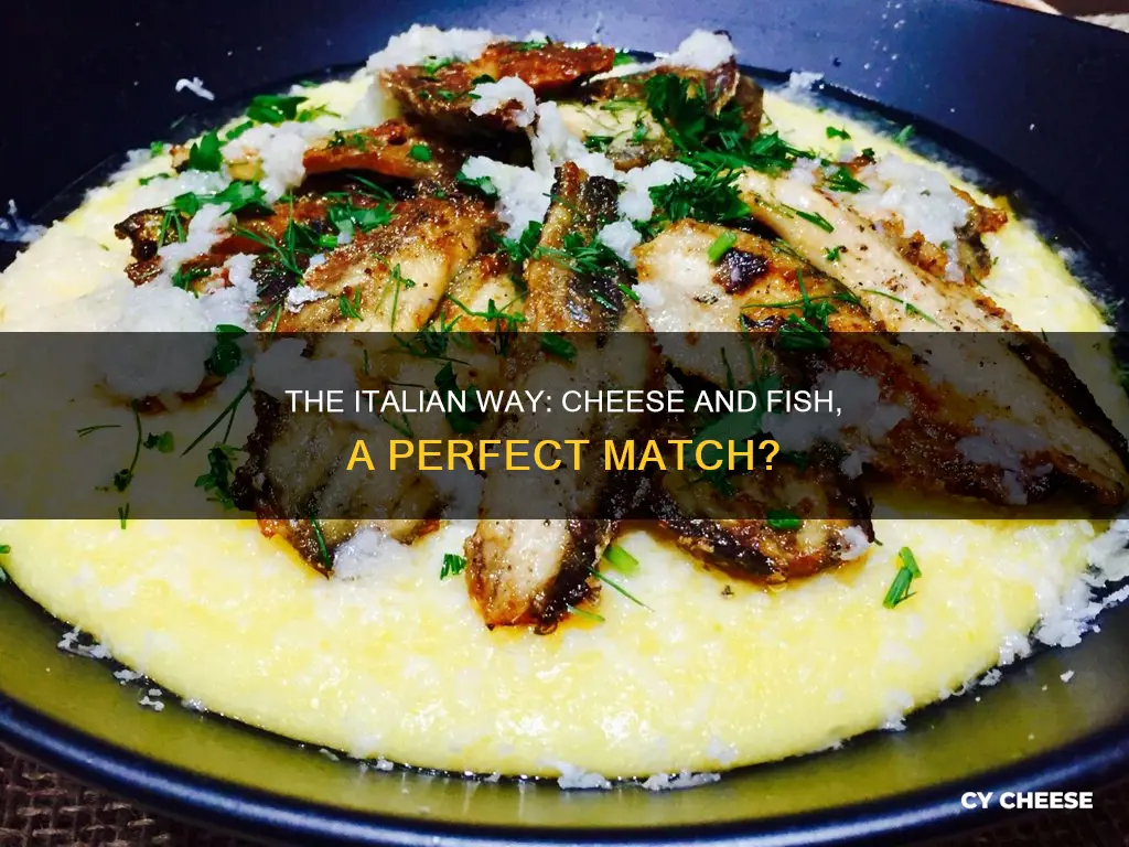 do italians put cheese on fish