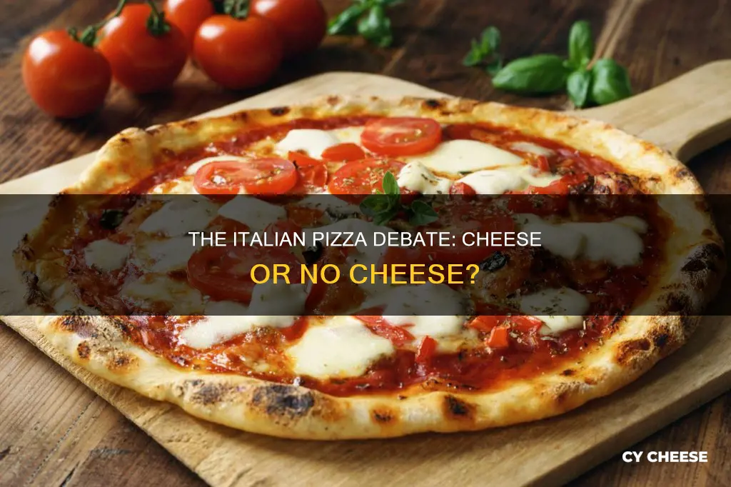 do italians put cheese on pizza