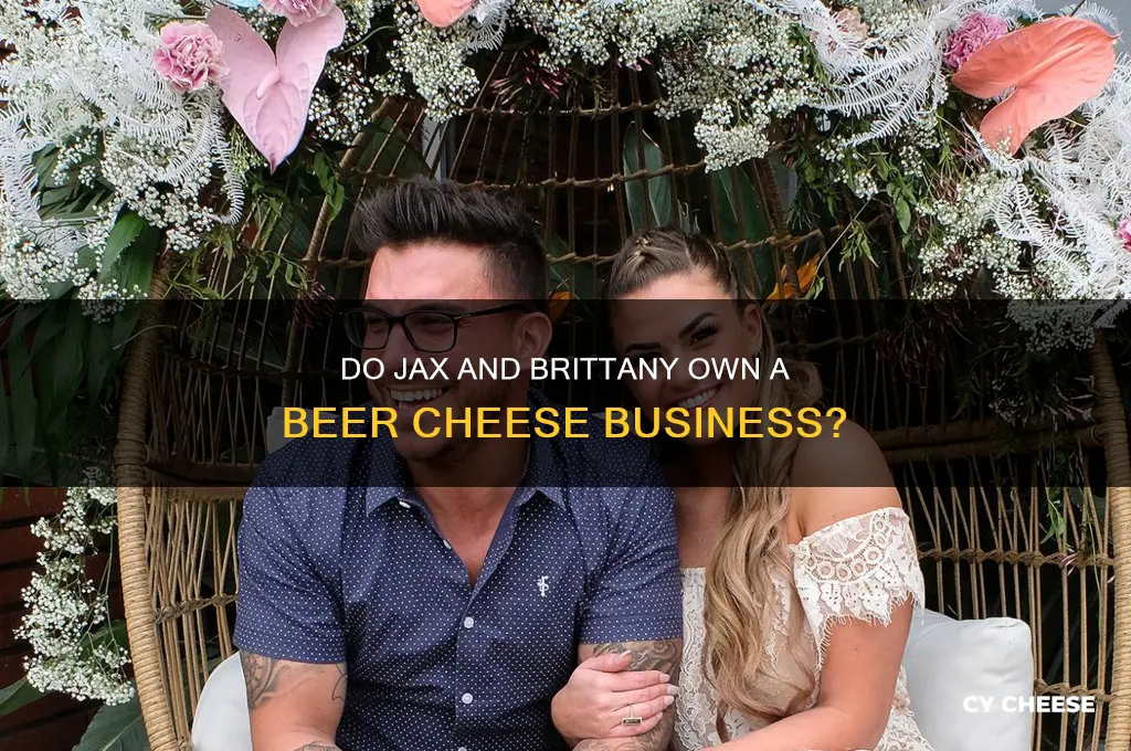 do jax and brittany have a beer cheese company