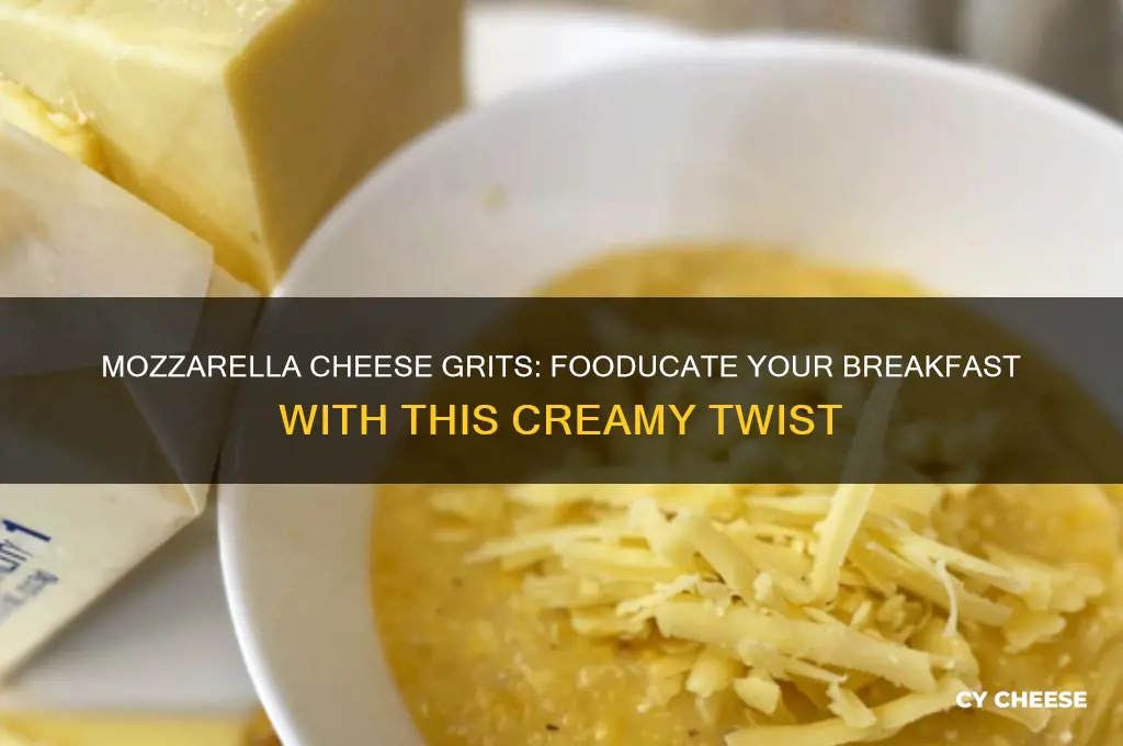 do mozellrella cheese grits fooducate