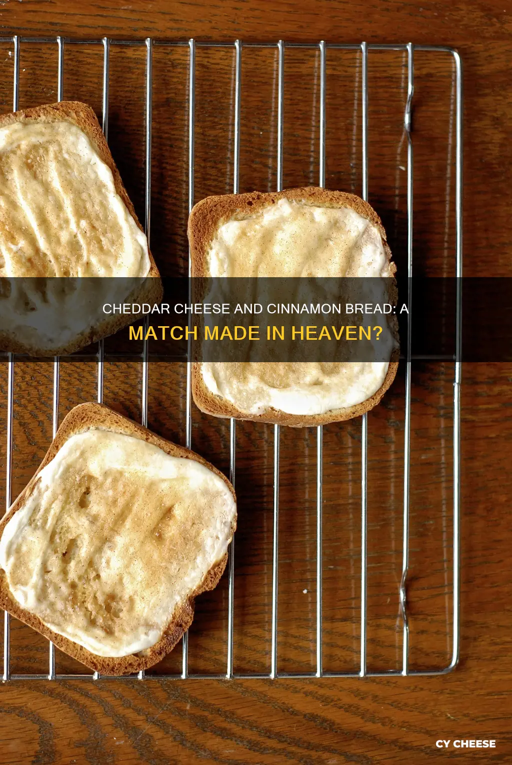 do people put cheddar cheese on cinnamon bread