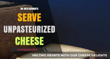 Unpasteurized Cheese: Restaurant Safety Concern?