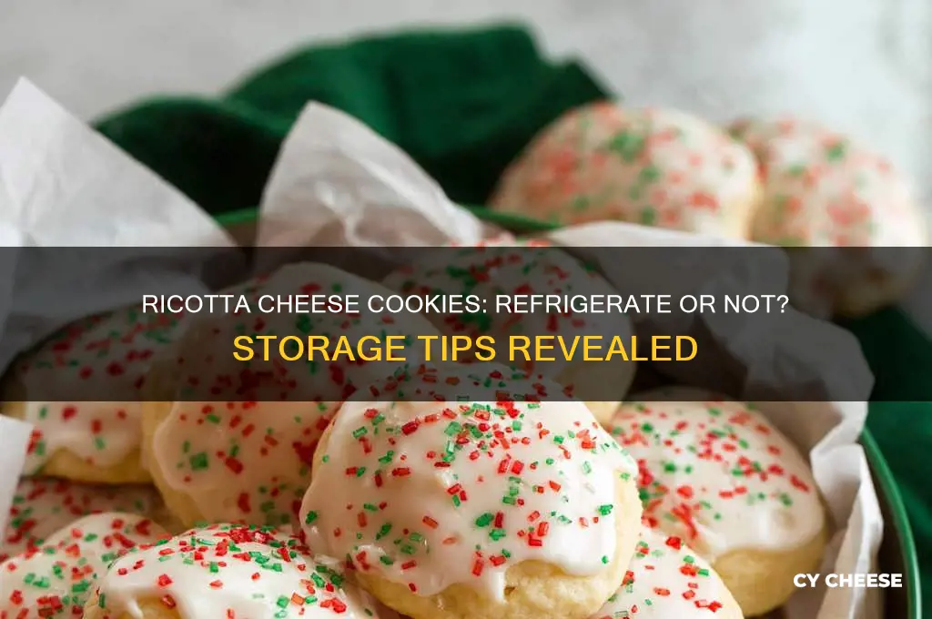 do ricotta cheese cookies need to be refrigerated