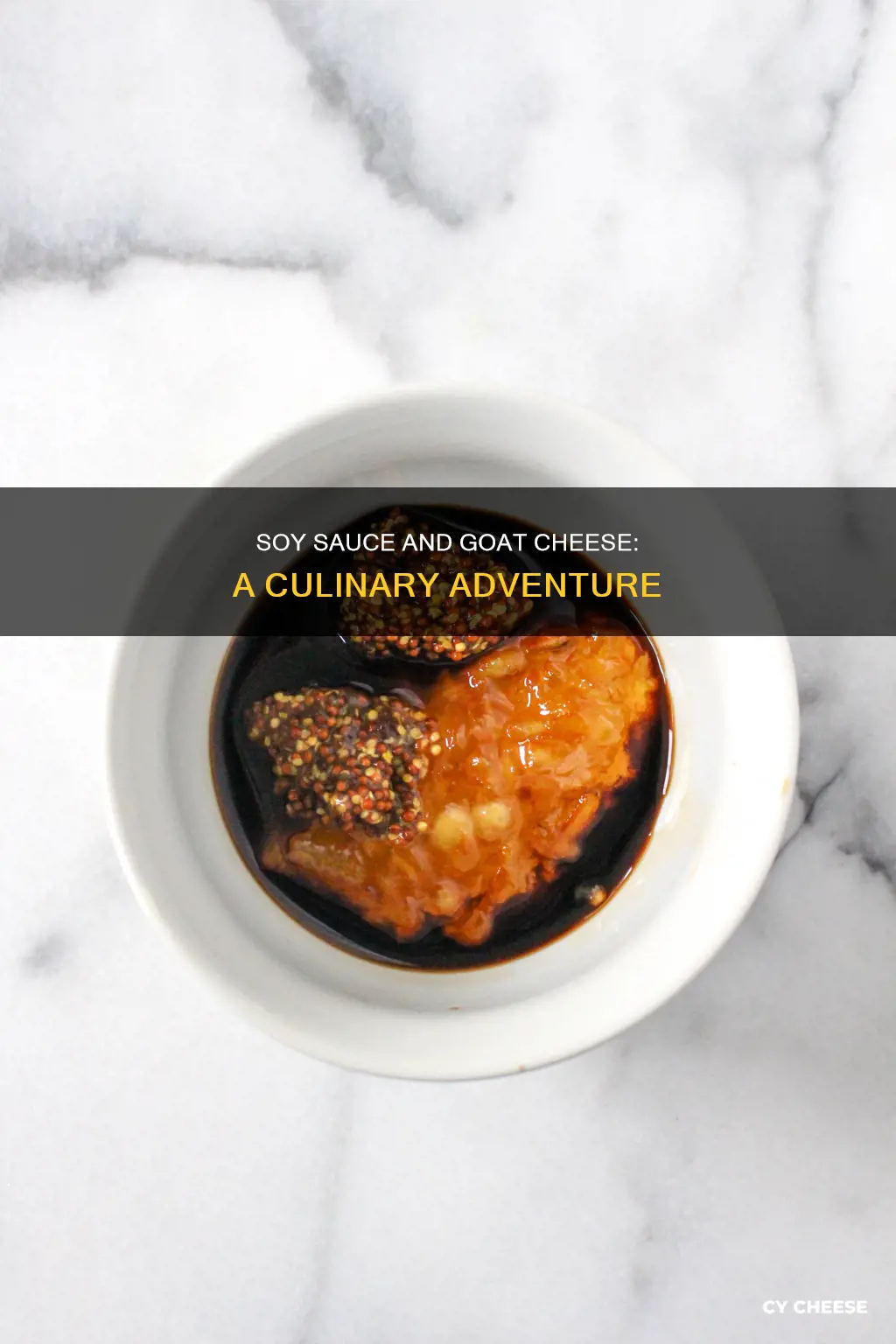 do soy sauce and goat cheese