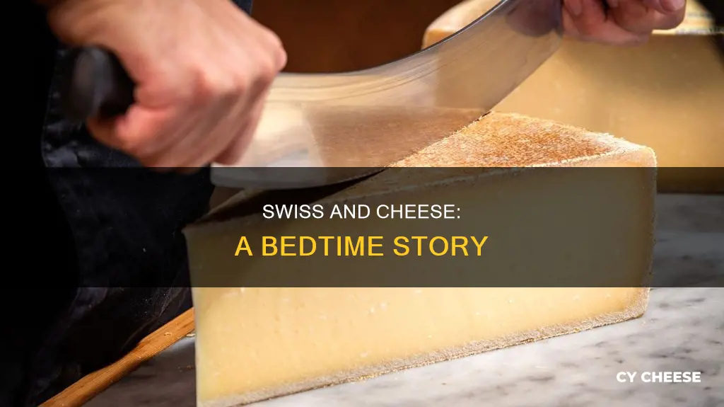 do swiss sleep with cheese