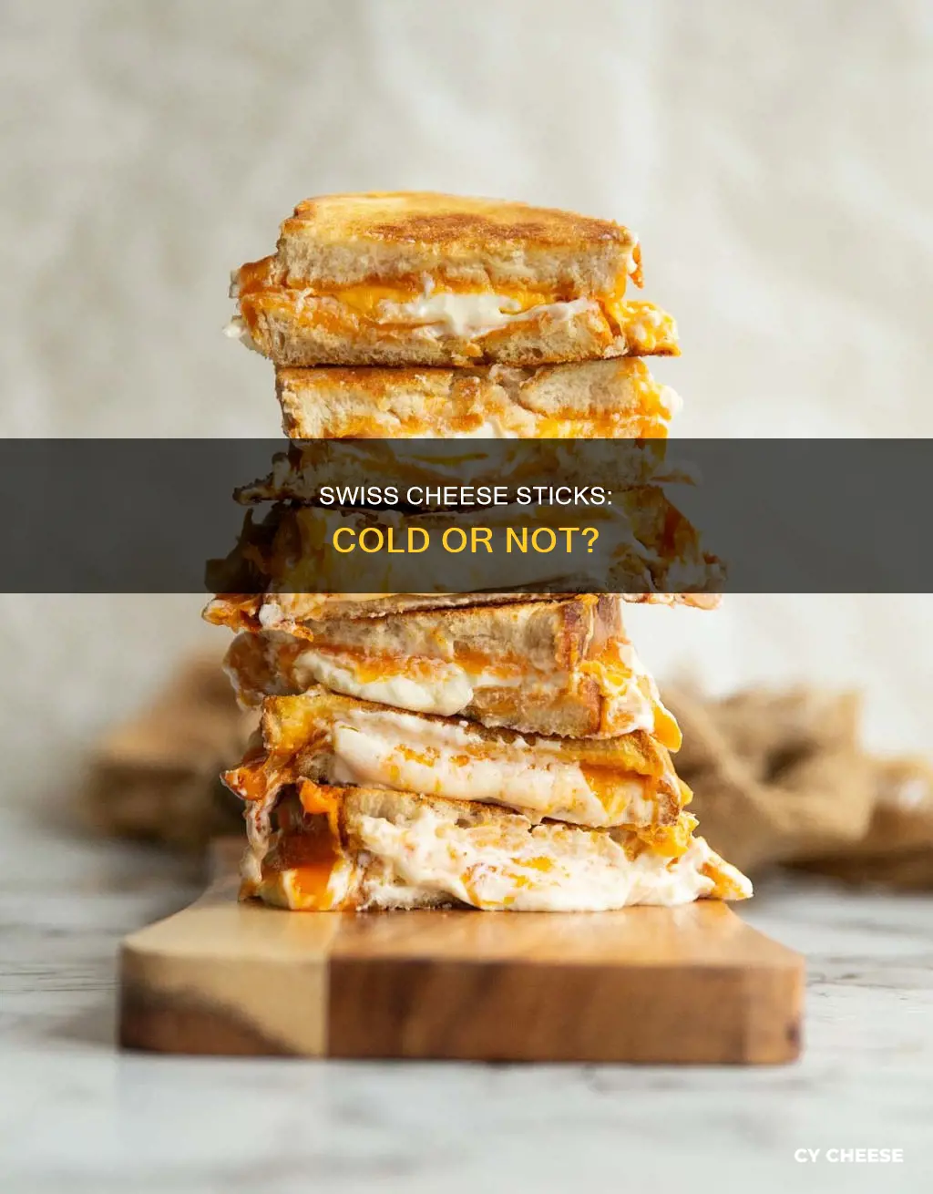 do they have cold swiss cheese sticks