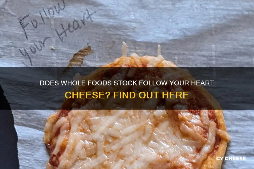 do whole foods carry follow your heart cheese