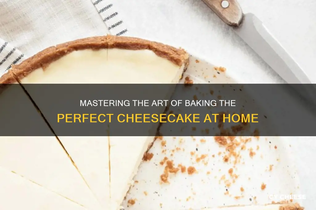 do you bake cheese cake