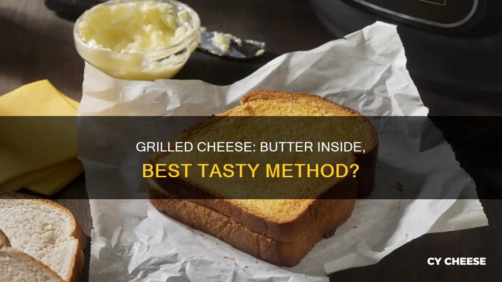 do you butter the inside of a grilled cheese sandwich