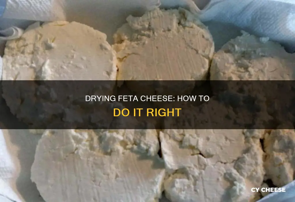 do you dry feta cheese