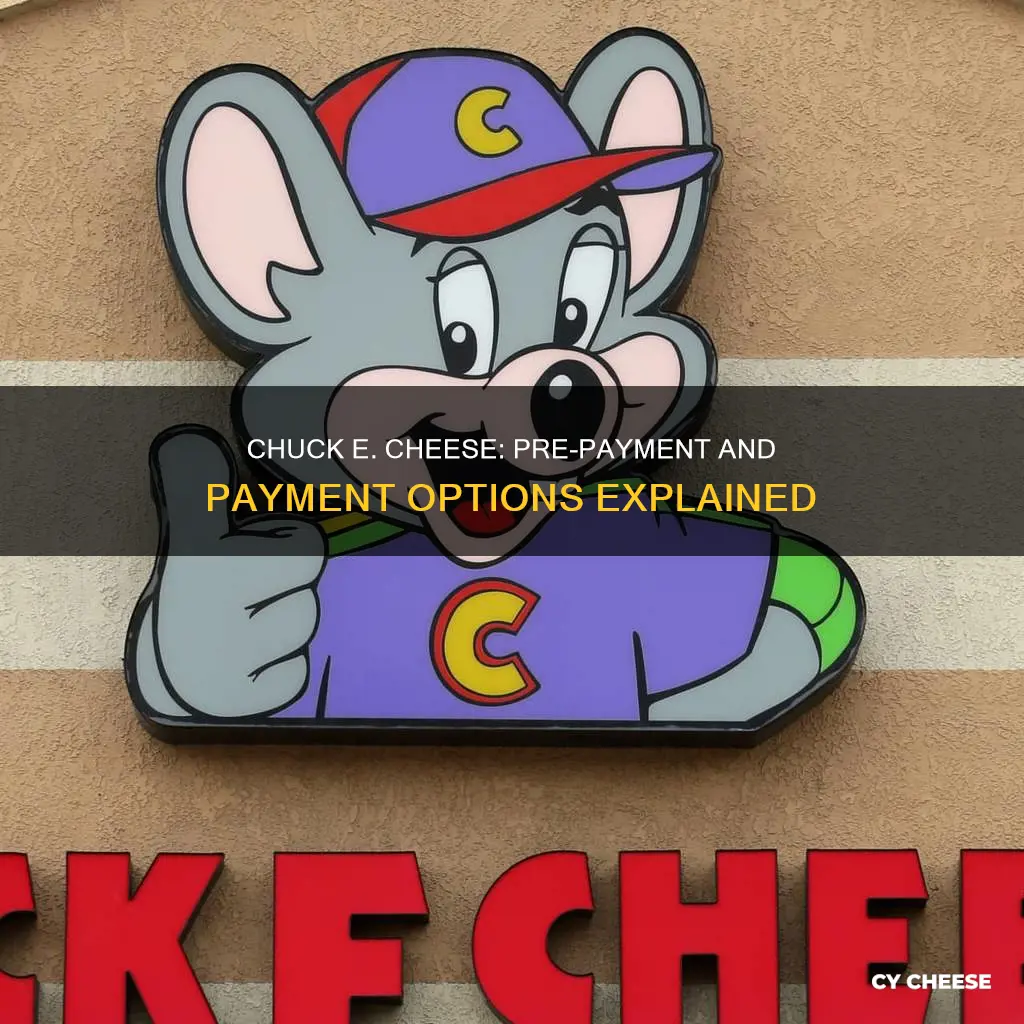 do you have to pre pay at chuck e cheese