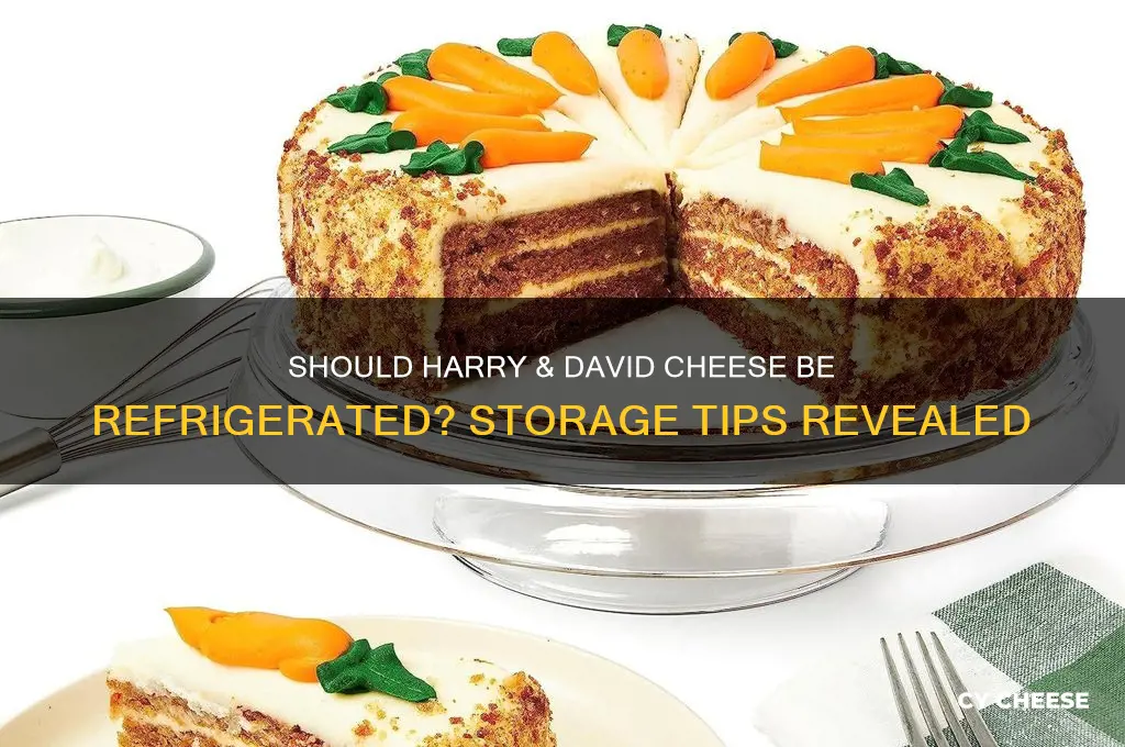 do you have to refrigerate harry and david cheese