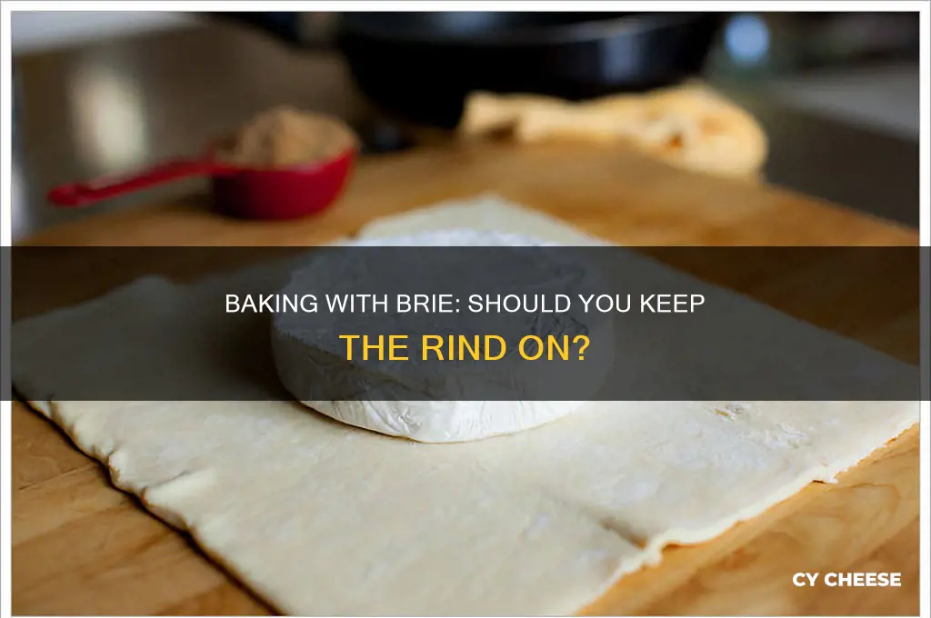 do you leave the rind on brie cheese when baking