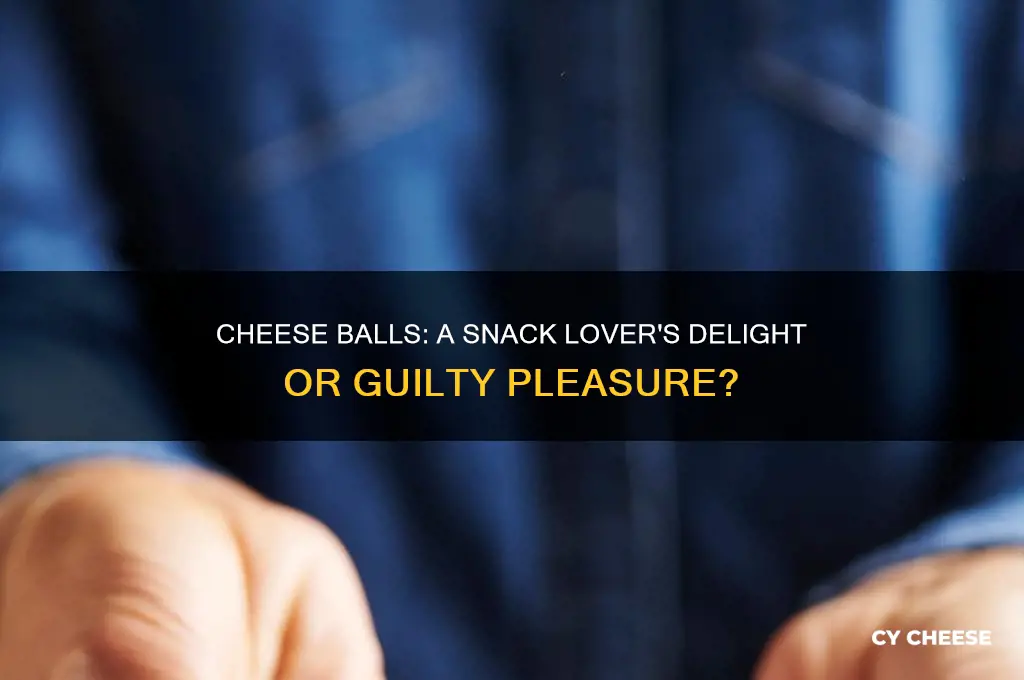 do you love cheese balls