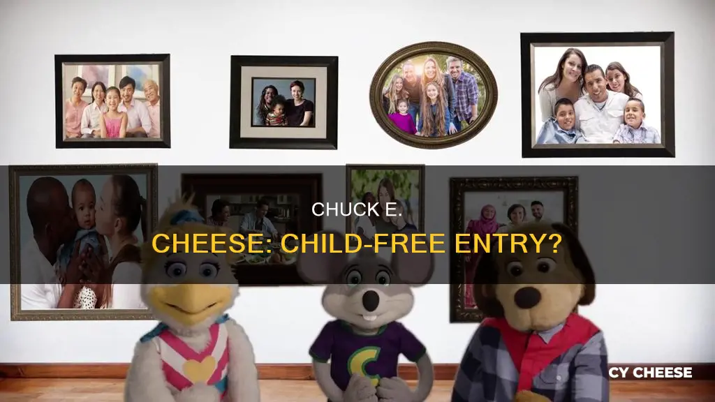 do you need a child to enter chuck e cheese