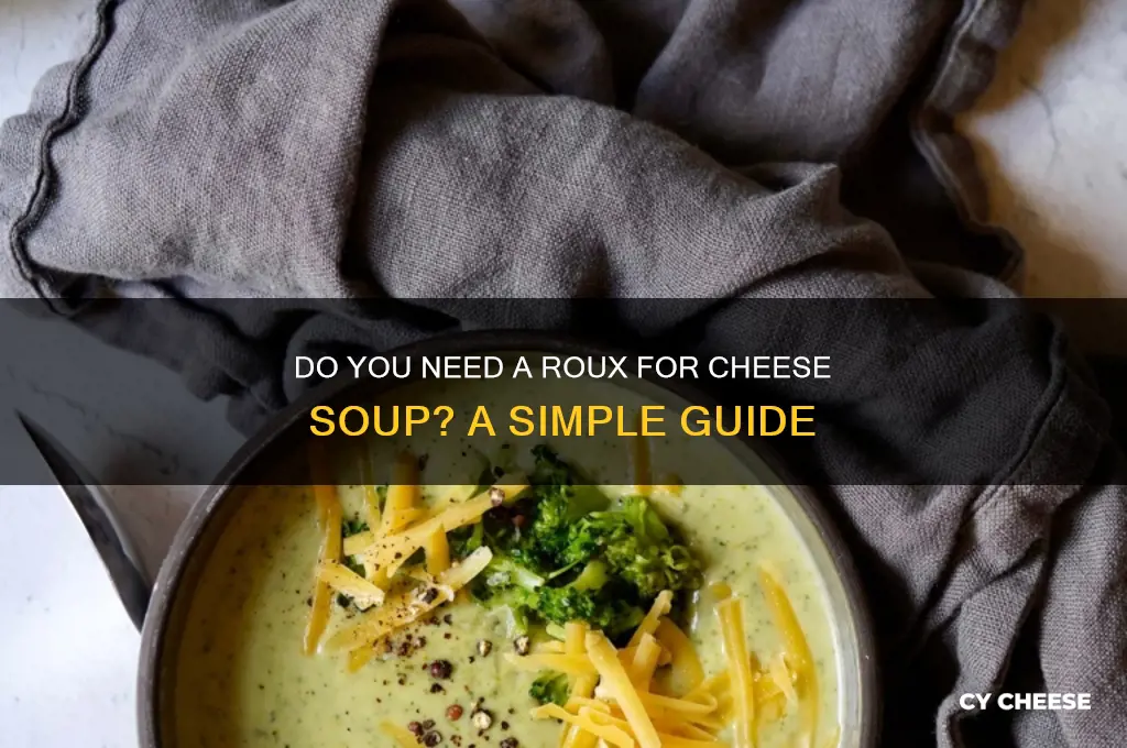 do you need a rue for cheese soup