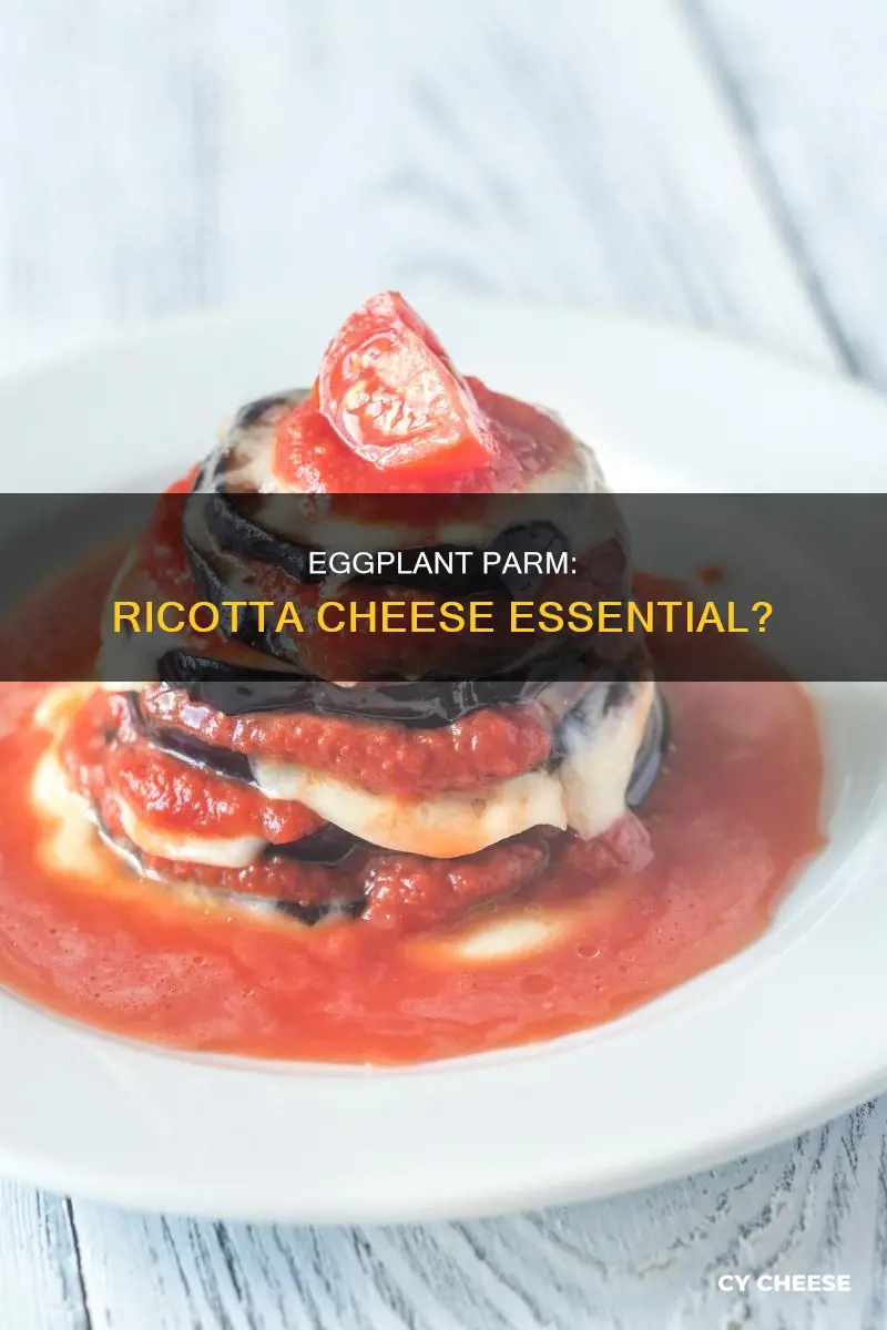 do you need to use ricotta cheese in eggplant parm