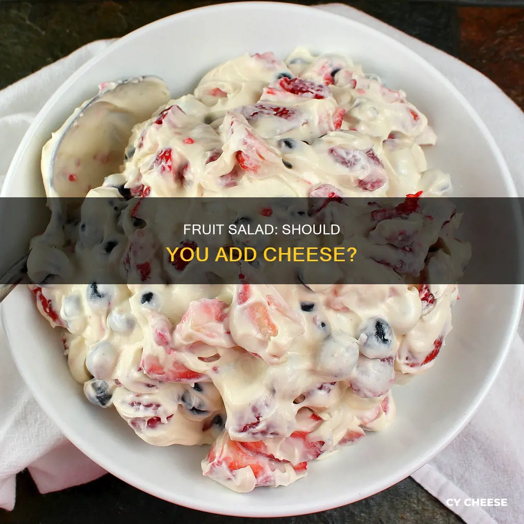 do you put cheese in a fruit salad