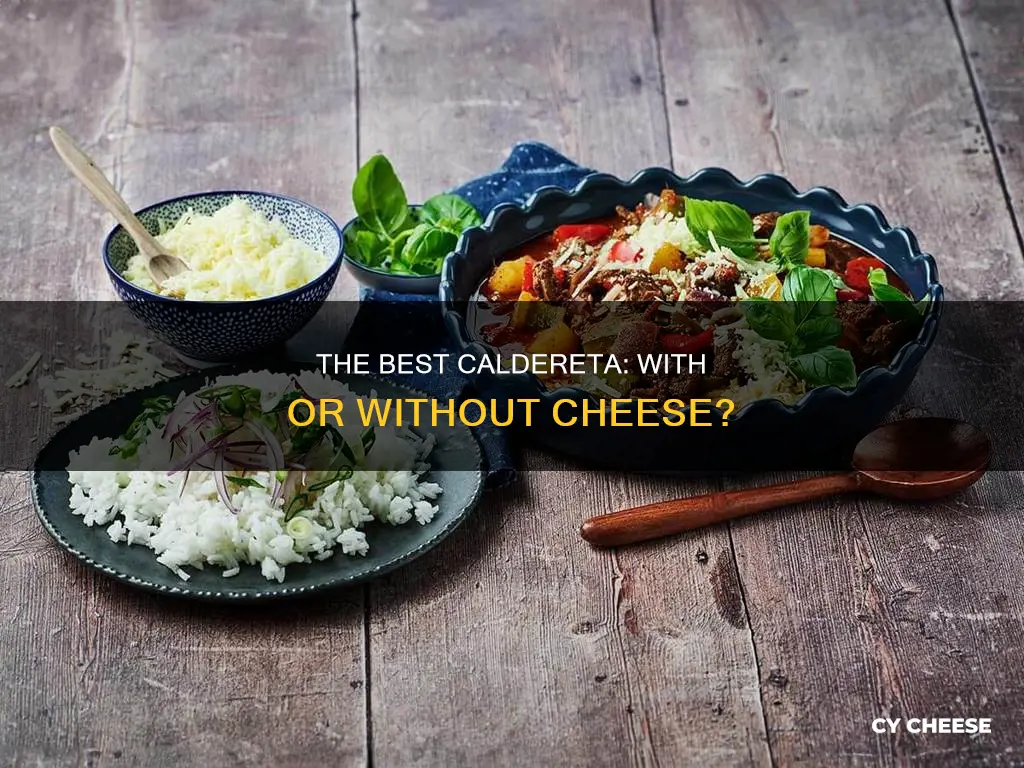 do you put cheese in caldereta