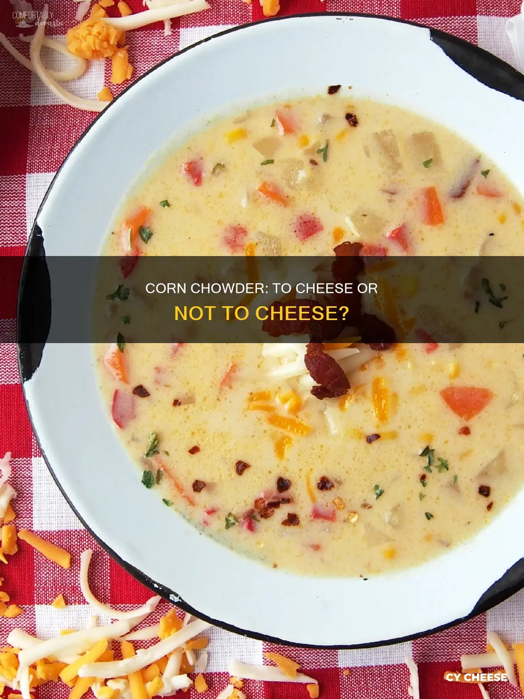 do you put cheese in corn chowdar
