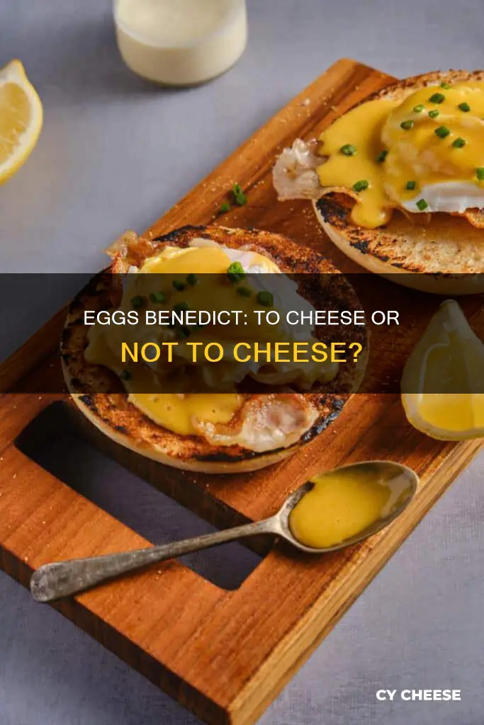 do you put cheese on eggs benedict