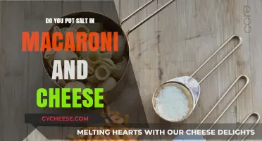 Mac and Cheese: Salty or Not?