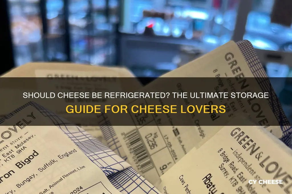 do you refridgerate cheese