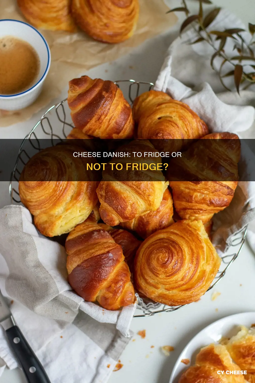 do you refrigerate cheese danish made from crescent rolls