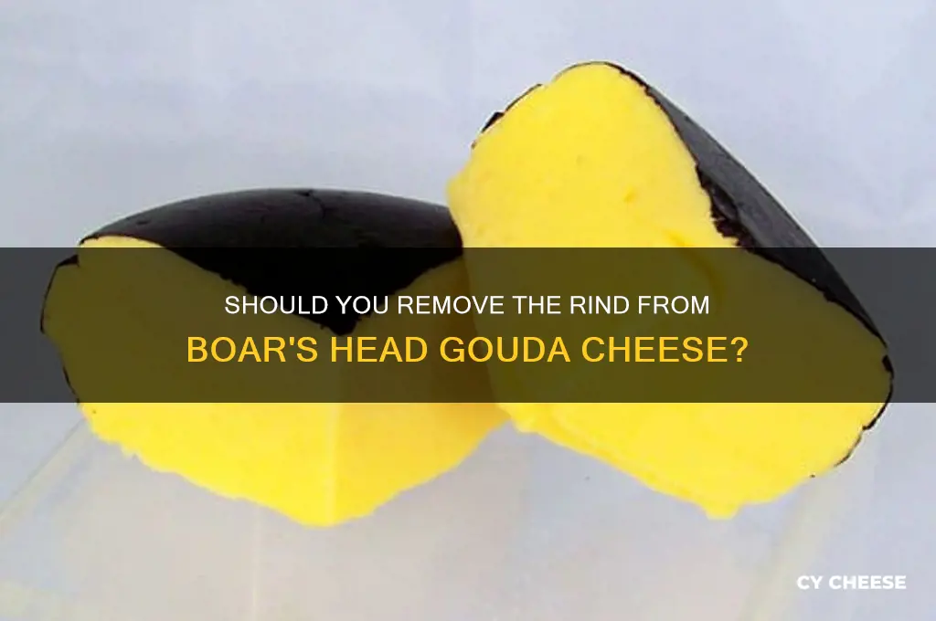 do you remove outside of boarshead gouda cheese