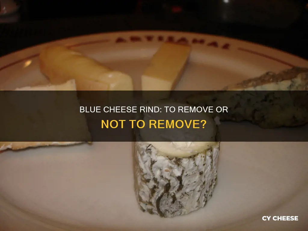 do you remove the rind from blue cheese