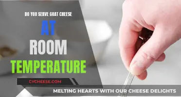 Goat Cheese Serving Temperature: Room Temperature or Chilled?