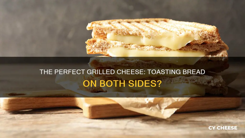 do you toast both sides of bread for grilled cheese