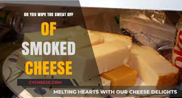 Should You Wipe Sweat Off Smoked Cheese? Tips and Best Practices