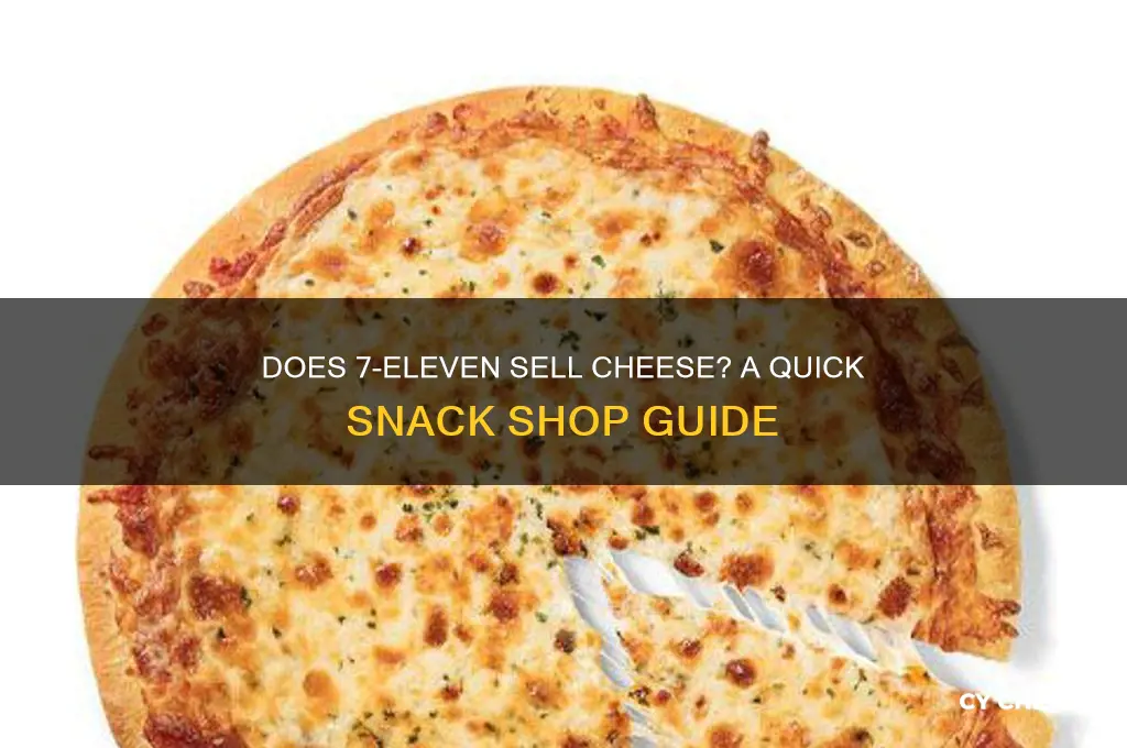 does 7-11 sell cheese
