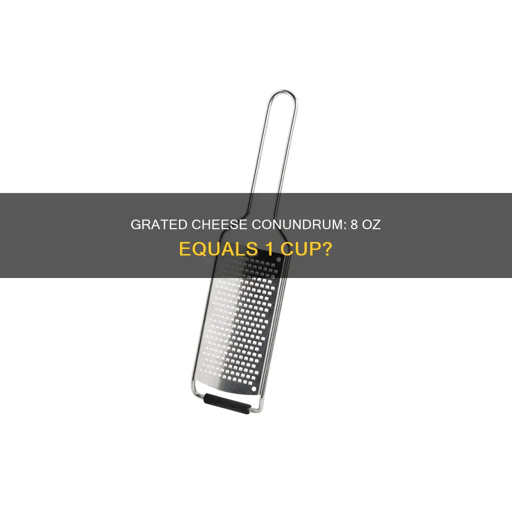 does 8 oz of grated cheese equal 1 cup